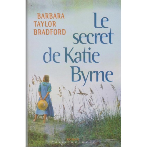 Le secret de Kalie Byrne  Barbara Taylor Bradford